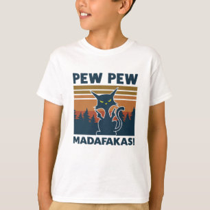 pew pew madafakas T-Shirt