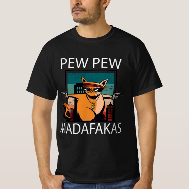 Pew Pew Madafakas  T-Shirt (Front)