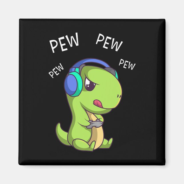 Pew Pew Pew Cute T-rex Dinosaur Video Gamer Gaming Magnet (Front)
