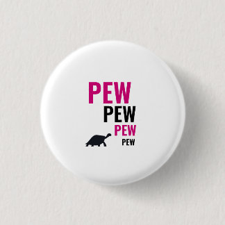 Pew Pew Tortoise Badge 1 Inch Round Button