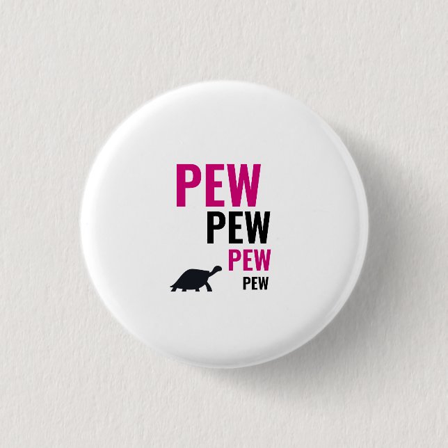 Pew Pew Tortoise Badge 1 Inch Round Button (Front)