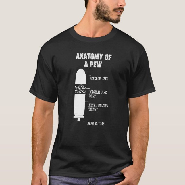 Pew Pewer Anatomy Science Weapon Geek Gun  Gamer   T-Shirt (Front)