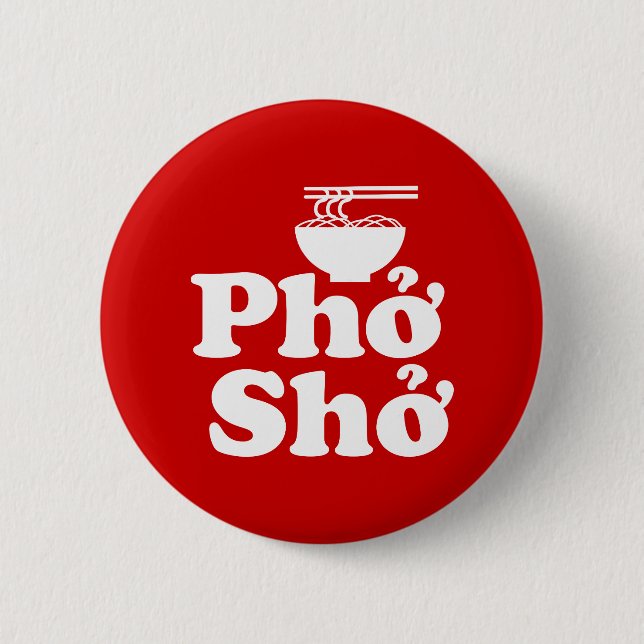 Phở Shở 2 Inch Round Button (Front)