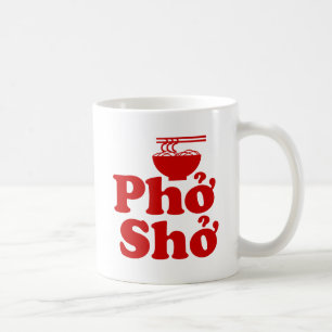 Phở Shở Coffee Mug