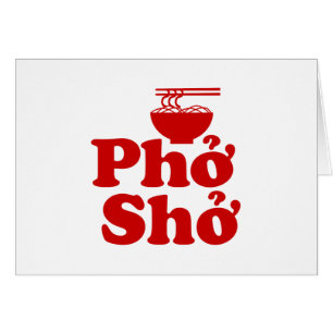 Phở Shở Greeting Card