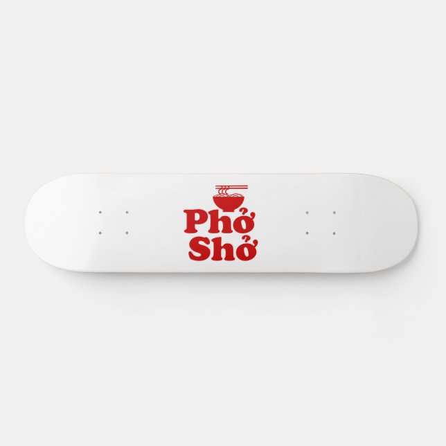 Phở Shở Skateboard (Horz)