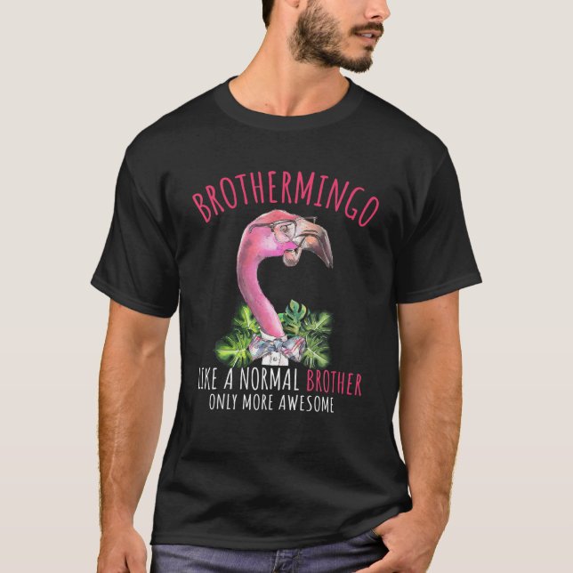Ph Brothermingo More Awesome Brother Flamingo Fami T-Shirt (Front)