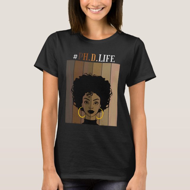 Ph D Life Phd Doctoral Degree Graduation Black Afr T-Shirt (Front)