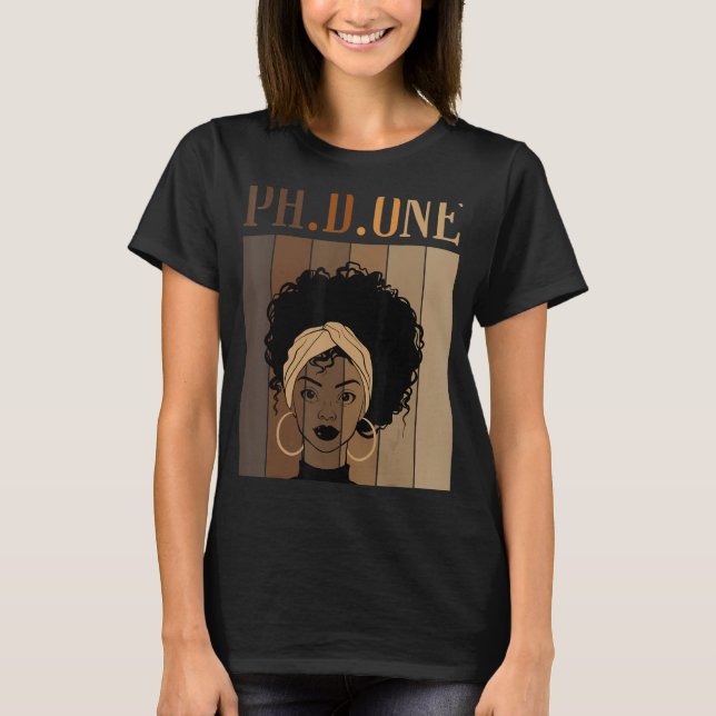 PH D ONE PhD Doctorate Student Graduation Black Af T-Shirt (Front)