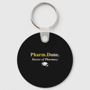 Pharm.done. done doctor of pharmacy pharmd keychain