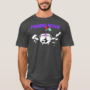 Pharma Witch Funny Pharmacist Pharmacy Gift T-Shirt