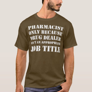 pharmacist 5 1 T-Shirt