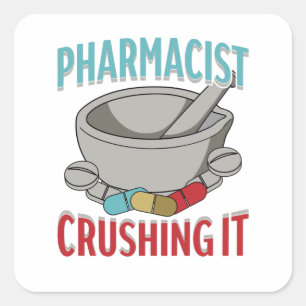 Pharmacist Crushing It Square Sticker