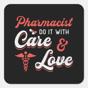 Pharmacist Do It With Care Pharmacy Technician Square Sticker