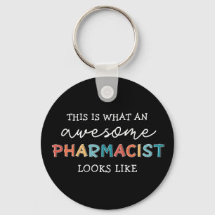 Pharmacist Funny Awesome Pharmacist Gifts Keychain