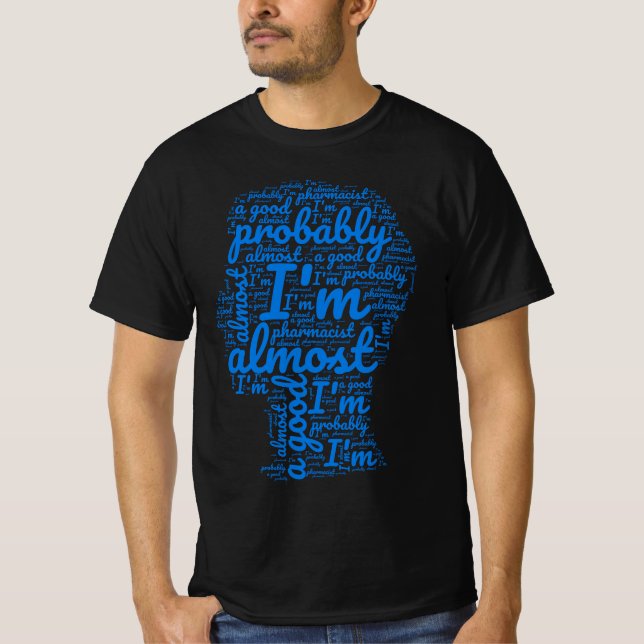 Pharmacist Funny Gift Idea T-Shirt (Front)