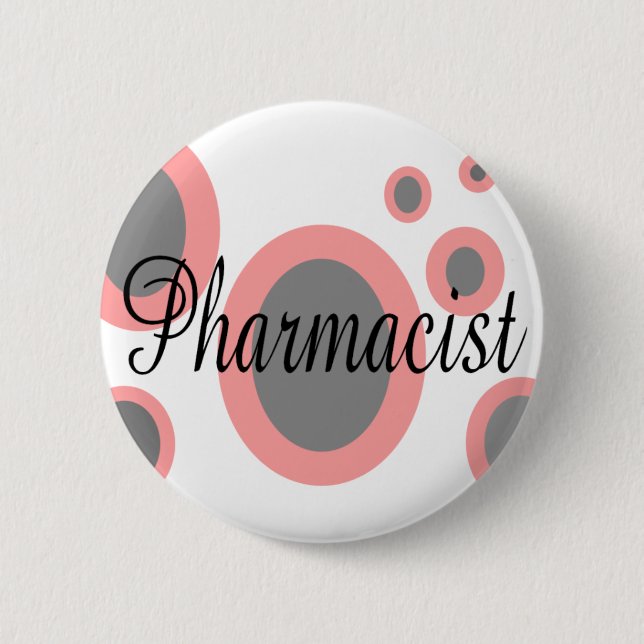 Pharmacist Gift Ideas--Unique Designs 2 Inch Round Button (Front)