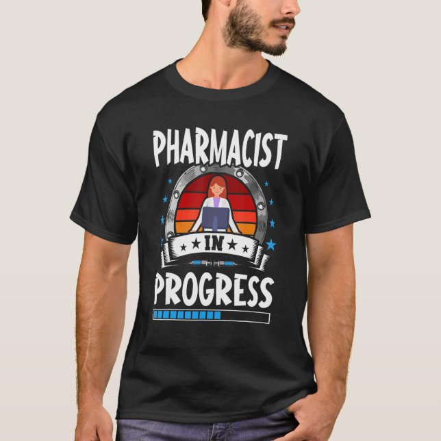 Pharmacist In Progress Trainee Student T-Shirt (Front)