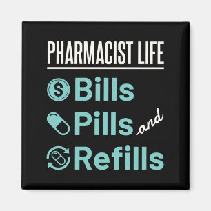 Pharmacist Life Bills Pills and Refills Magnet