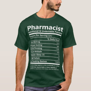 Pharmacist Nutritional and Undeniable Factors Gift T-Shirt