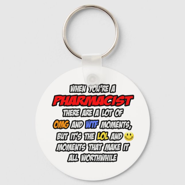Pharmacist .. OMG WTF LOL Keychain (Front)