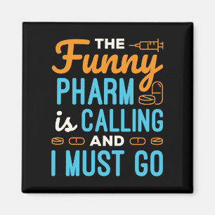 Pharmacist Pharmacy Tech Funny Pharm is Calling Magnet
