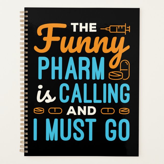 Pharmacist Pharmacy Tech Funny Pharm is Calling Planner (Front)