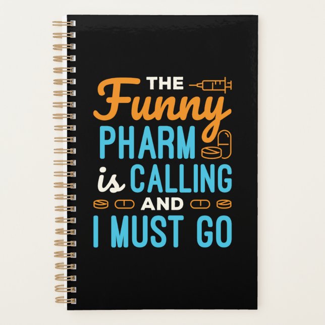 Pharmacist Pharmacy Tech Funny Pharm is Calling Planner (Front)