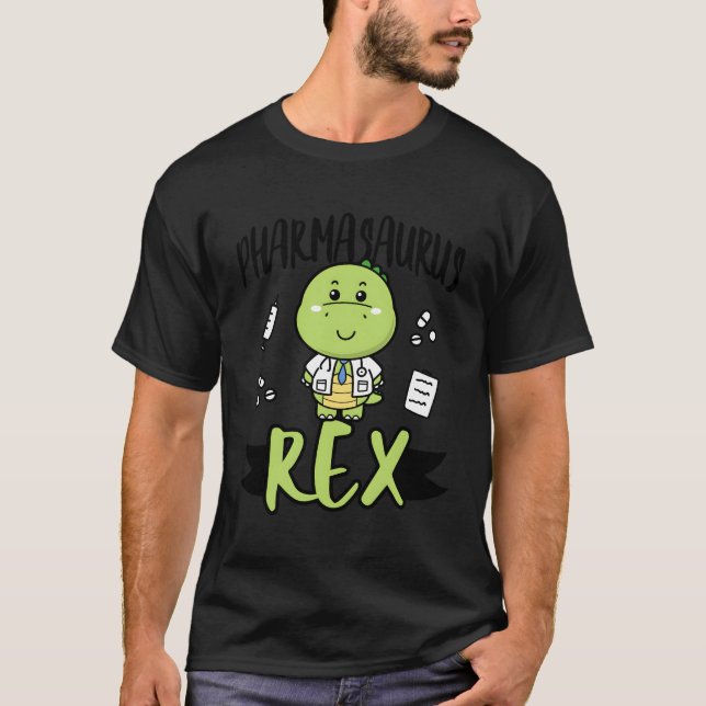 Pharmacist Pharmacy Tech Technician Trex T-Shirt (Front)