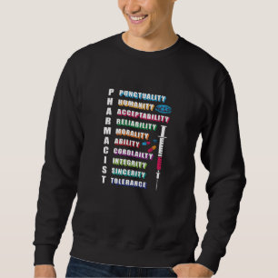 Pharmacist Quote Pharmacy Technician Pharmacists Sweatshirt