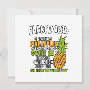 Pharmacists Are Like Pineapples. Card