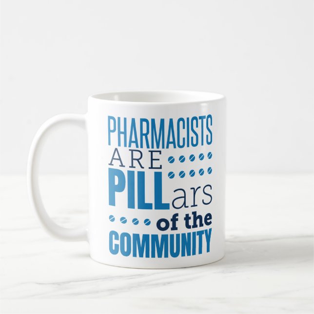 Pharmacists Are Pillars Funny Pharmacist Pharmacy Coffee Mug (Left)