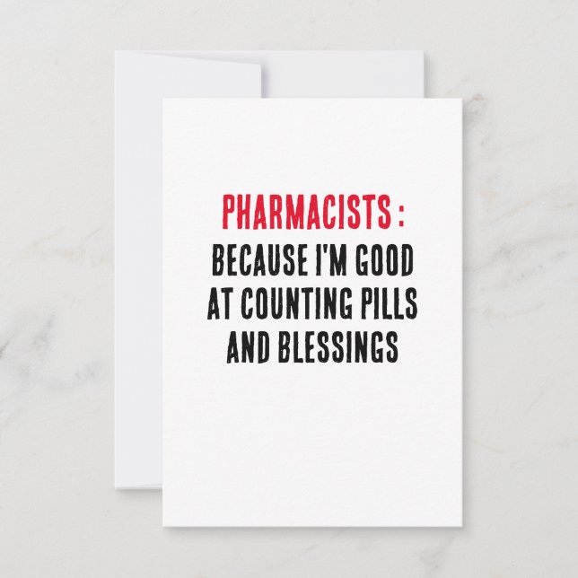 Pharmacists: Because I'm good at counting pills  Thank You Card (Front)