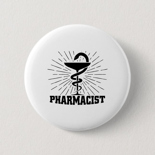 Pharmacists | Pharmacy Student Pharmacy Gift 2 Inch Round Button (Front)