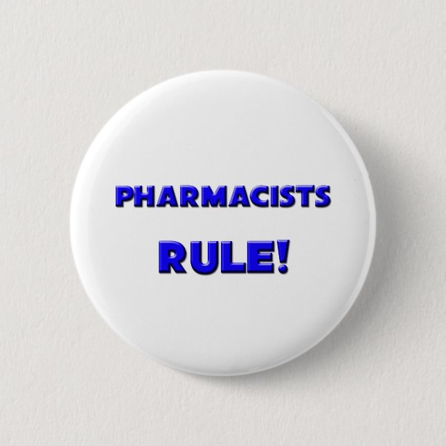 Pharmacists Rule! 2 Inch Round Button (Front)
