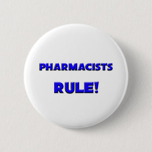 Pharmacists Rule! 2 Inch Round Button