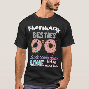 Pharmacy Besties Doughnut Technician T-Shirt