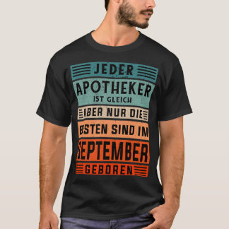 Pharmacy birthday September born pharmacist T-Shirt