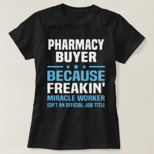 Pharmacy Buyer T-Shirt