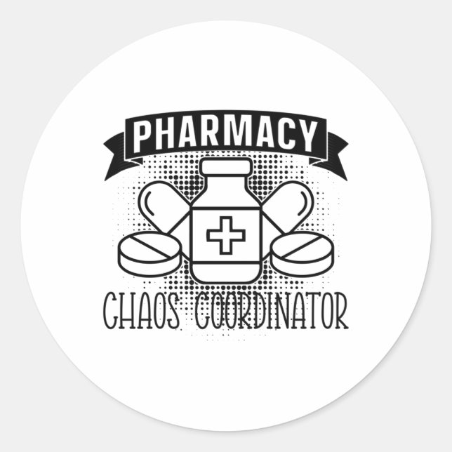Pharmacy Chaos Coordinator Tech Pharmacist Classic Round Sticker (Front)