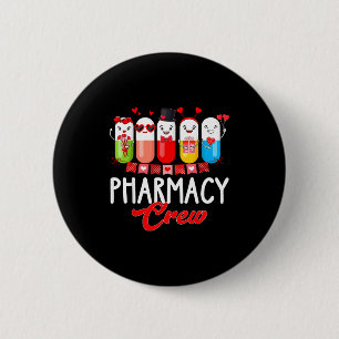 Pharmacy Crew Nurse Valentines Day Pharmacist Tech 2 Inch Round Button