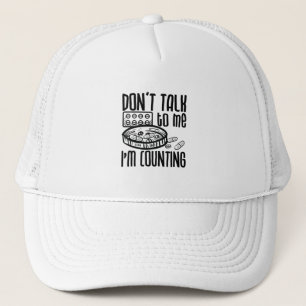 Pharmacy Don't Talk To Me I'm Counting Pharmacist Trucker Hat