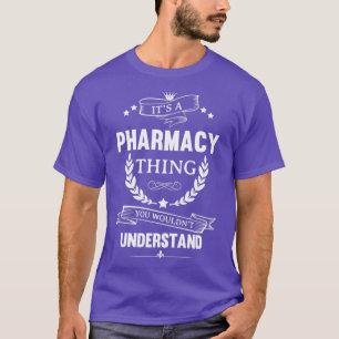 Pharmacy Funny Design For Gift 4 T-Shirt