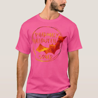 Pharmacy halloween squad Pharmacist or pharmacy st T-Shirt