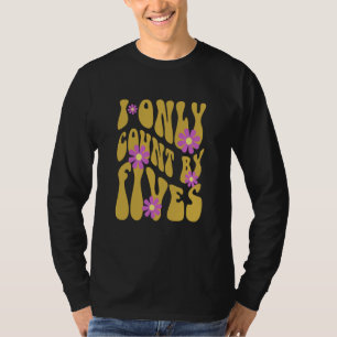 Pharmacy Humor Count By Fives Pharmacists and Tech T-Shirt