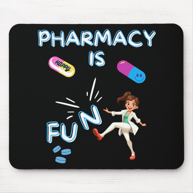 PHARMACY IS FUN  MOUSE PAD (Front)
