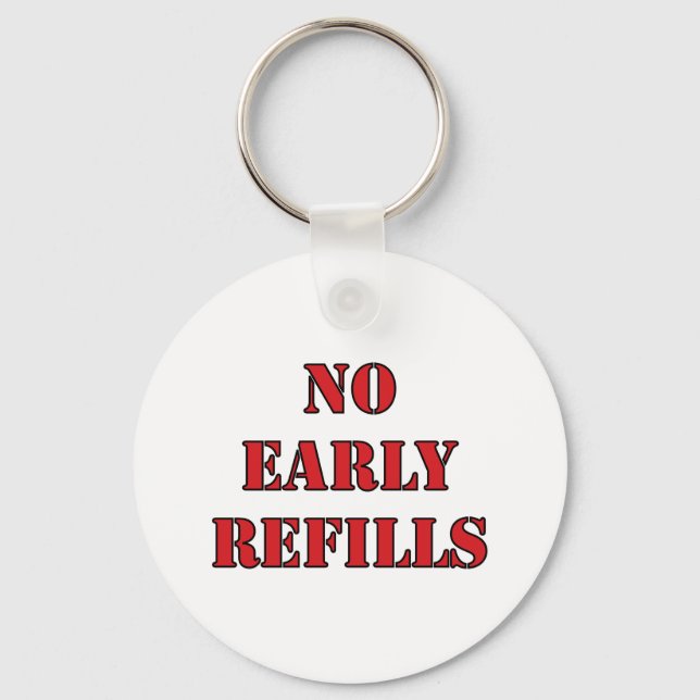 Pharmacy - No Early Refills Keychain (Front)