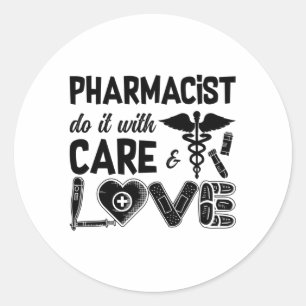 Pharmacy Pharmacist Do It With Care Pharmacists Classic Round Sticker