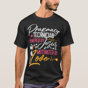 Pharmacy Pharmacy Technician Powered By Jesus T-Shirt