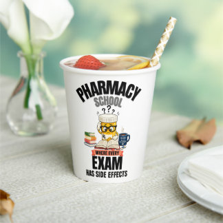 Pharmacy School Humour Paper Cups